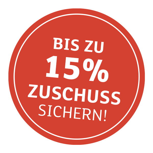 Bis zu 15% Zuschuss!